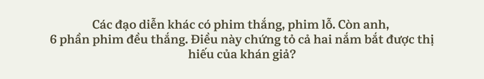 Lý Hải - Minh Hà: Làm phim để khán giả xem xong than tốn tiền, mất thời gian, ở nhà ngủ sướng hơn - vậy là chết rồi - Ảnh 7.