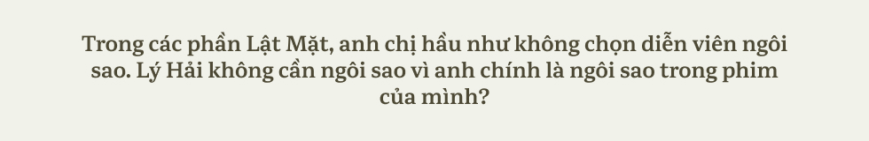 Lý Hải - Minh Hà: Làm phim để khán giả xem xong than tốn tiền, mất thời gian, ở nhà ngủ sướng hơn - vậy là chết rồi - Ảnh 24.