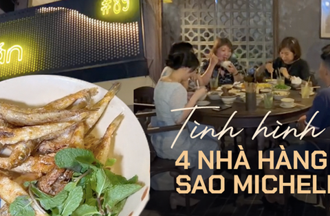 Tình hình đặt chỗ tại 4 nhà hàng nhận sao Michelin