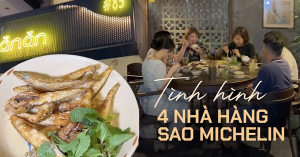 Tình hình đặt chỗ tại 4 nhà hàng nhận sao Michelin