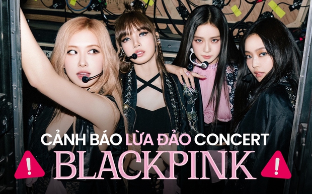 Nhiều đối tượng rao có 1000-2000 vé quan hệ với nhà tài trợ, BTC concert BLACKPINK tại Việt Nam cảnh báo lừa đảo! - Ảnh 1.