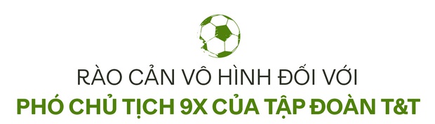 Phó Chủ tịch 9x của T&T Group: Với tôi, mọi thứ luôn mới chỉ bắt đầu! - Ảnh 14.