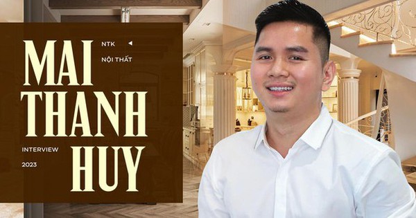 Gặp NTK Mai Thanh Huy – người đứng sau biệt thự của Lệ Quyên và Hương Giang: …