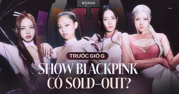 Trước giờ mở bán vé show BLACKPINK tại Hà Nội: khó sold-out nhưng đủ …