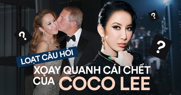 Loạt câu hỏi chưa có lời giải xoay quanh cái chết của Coco Lee: Quá …