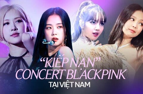 “Kiếp nạn concert BLACKPINK tại Việt Nam