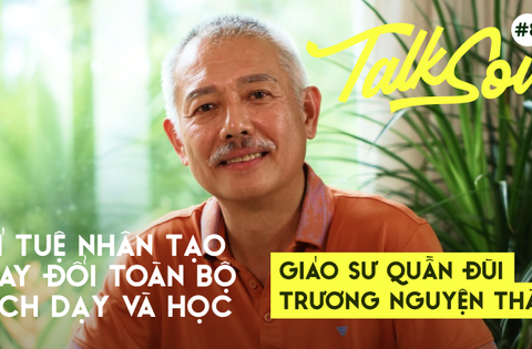 GS Trương Nguyện Thành: “Người thầy tương lai phải dạy học trò cách …