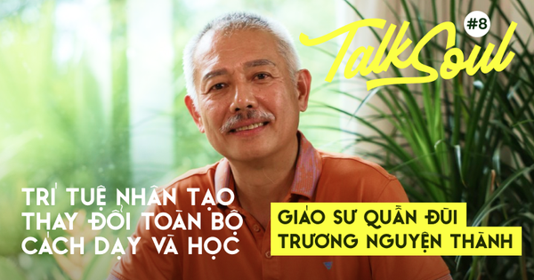 GS Trương Nguyện Thành: “Người thầy tương lai phải dạy học trò cách …