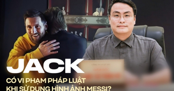 Góc nhìn luật sư vụ hình ảnh Messi xuất hiện trong MV của Jack: Tính …