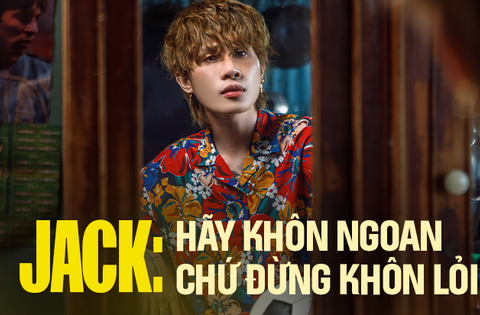 Jack: Hãy khôn ngoan chứ đừng khôn lỏi