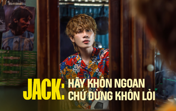 Jack: Hãy khôn ngoan chứ đừng khôn lỏi - Ảnh 2.