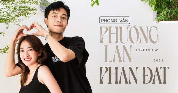 Gặp Phương Lan – Phan Đạt: “Khi Đạt quyết định mua nhà, tôi nghĩ đó …