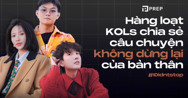 Hàng loạt KOLs chia sẻ câu chuyện không dừng lại của bản thân để vươn …