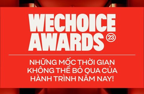 WeChoice Awards 2023: Những mốc thời gian không thể bỏ qua của hành trình năm …