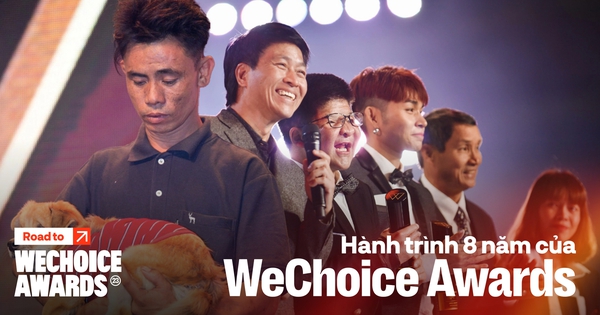 Hành trình 8 năm của WeChoice Awards: Dấu ấn của tình người, tình …