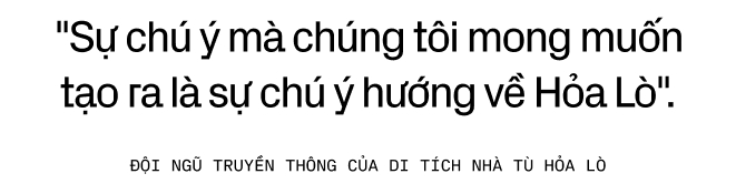 Đội ngũ Truyền thông của Di tích Nhà Tù Hoả Lò: Lần đầu tiên tới Hỏa Lò, chúng tôi khóc từ đầu đến cuối - Ảnh 11.