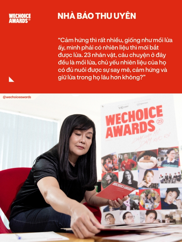 Nhà báo Thu Uyên - HĐTĐ WeChoice Awards 2023: “Cảm hứng giống như mồi lửa, phải có nhiên liệu thì mới bắt được” - Ảnh 6.