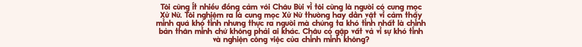 Binz và Châu Bùi: Người thương mình đủ nhiều sẽ không muốn mình phải cố gắng nhiều quá vì họ - Ảnh 4.