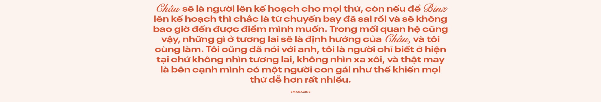 Binz và Châu Bùi: Người thương mình đủ nhiều sẽ không muốn mình phải cố gắng nhiều quá vì họ - Ảnh 45.