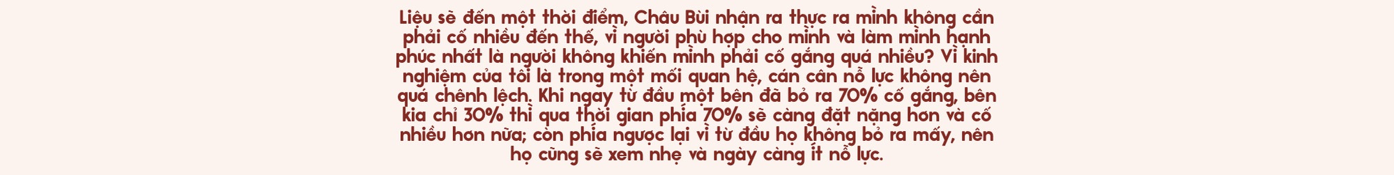 Binz và Châu Bùi: Người thương mình đủ nhiều sẽ không muốn mình phải cố gắng nhiều quá vì họ - Ảnh 9.