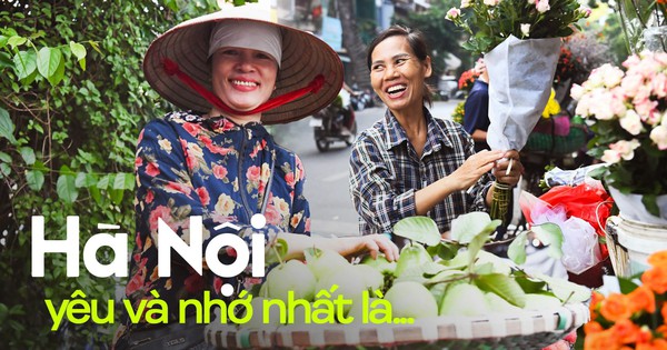 Hỏi nhanh người dân yêu Hà Nội nhất vì điều gì: Thì ra là những thứ rất bình dị này!