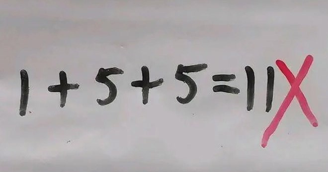 Bài Toán 1 + 5 + 5 = 11 bị chấm sai gây bức xúc, nghe giải thích phụ huynh liền “quay xe” vui mừng