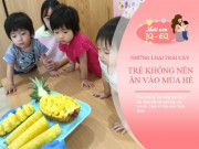 Nuôi con IQ EQ - Mùa hè, trẻ ăn 5 loại trái cây này sai cách sẽ vô tình rước thêm bệnh