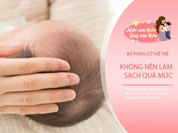 3 bộ phận trên cơ thể càng lấm bẩn con càng khỏe, thông minh