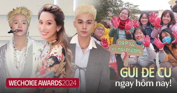 Chỉ còn 1 ngày trước khi đóng cổng đề cử WeChoice Awards 2024: Đừng bỏ lỡ cơ hội vinh danh điều xứng đáng!