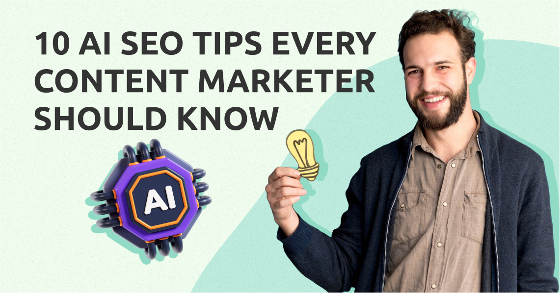 10 AI SEO Tips Every Content Marketer Should Know in 2024