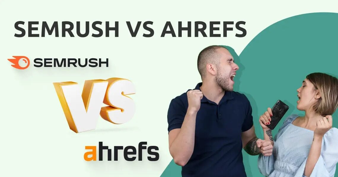 Semrush vs Ahrefs