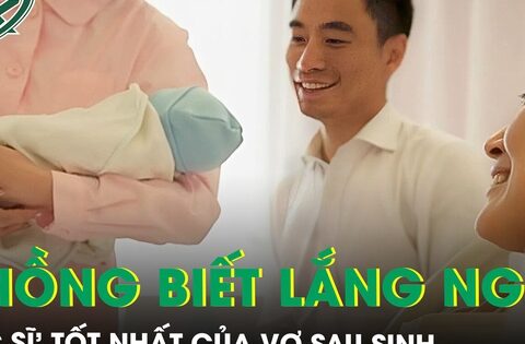 Khi người chồng biết lắng nghe: ‘Bác sĩ’ tốt nhất của vợ sau sinh