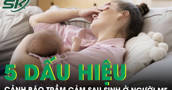 5 dấu hiệu cảnh báo trầm cảm sau sinh không xem nhẹ