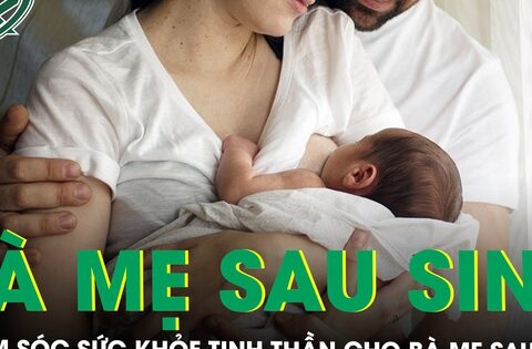 Chăm sóc sức khỏe tinh thần cho bà mẹ sau sinh