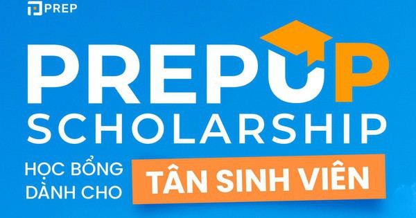PrepUp Scholarship – Học bổng tự tin định hướng tương lai cùng PREP