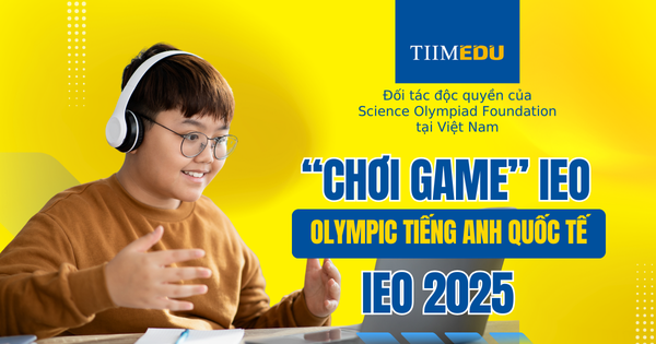 Hóa game thủ tiếng Anh cùng Olympic IEO 2025