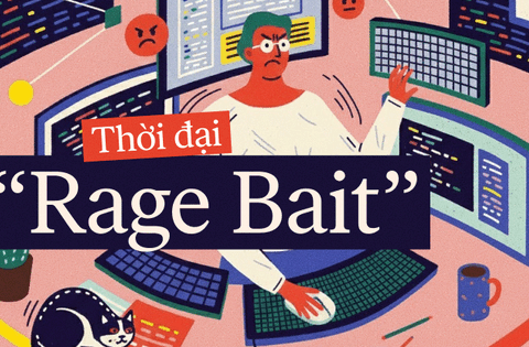Thời đại Rage Bait – Khi cơn thịnh nộ trở thành mồi nhử tương tác