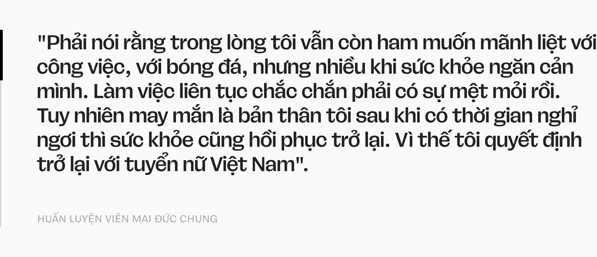 HLV 75 tuổi Mai Đức Chung của đội tuyển nữ Việt Nam: “Thắng thì các con nhận, thua thì bác chịu”- Ảnh 4. HLV 75 tuổi Mai Đức Chung của đội tuyển nữ Việt Nam: “Thắng thì các con nhận, thua thì bác chịu”- Ảnh 4.