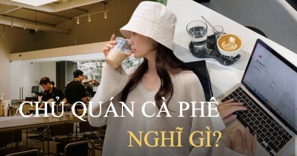 Sóng gió khách ngồi lì, đánh giá 1 sao, chủ các quán cà phê lên tiếng: “Bạn không làm chủ, bạn sẽ không hiểu được đâu”