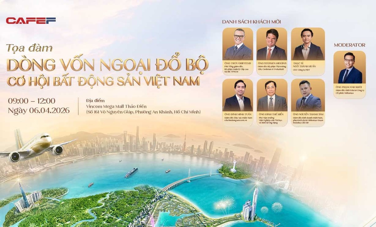 Sáng nay sẽ diễn ra Toạ đàm “Dòng vốn ngoại đổ bộ – Cơ hội cho bất động sản Việt Nam”