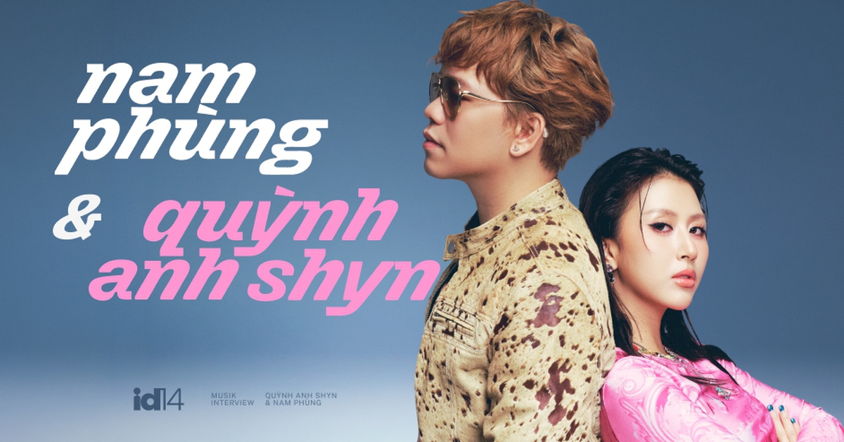Quỳnh Anh Shyn & Nam Phùng: Người dám nghĩ gặp người dám làm