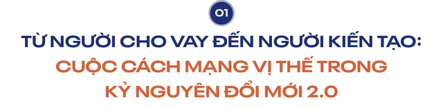 Ngân hàng không còn đứng ngoài cuộc: Hành trình từ ‘cấp vốn’ đến ‘kiến tạo phát triển’ trong Đổi Mới 2.0”- Ảnh 1.