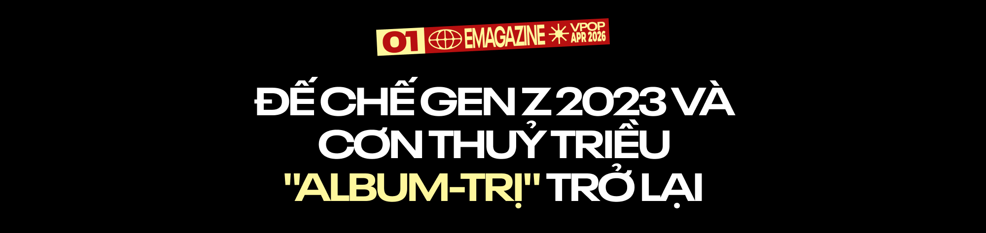 Vpop 2026: Cuộc chơi của nghệ sĩ trẻ và cơn thủy triều 