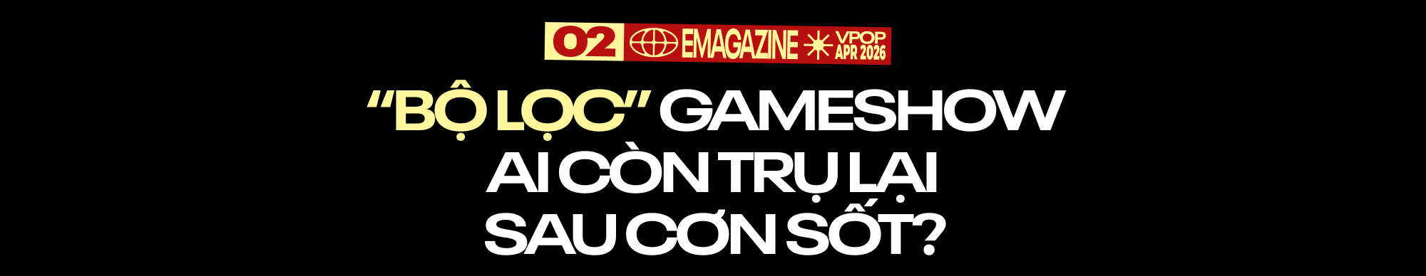 Vpop 2026: Cuộc chơi của nghệ sĩ trẻ và cơn thủy triều 