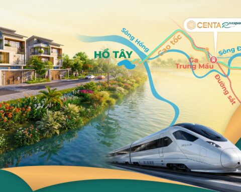 4 tầng giá trị của biệt thự sông Centa Riverside tại tâm điểm TOD Ga Trung Mầu