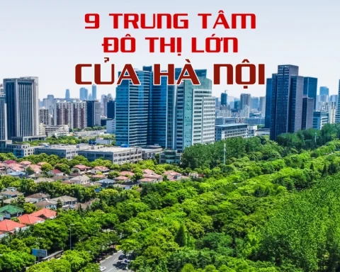 9 trung tâm đô thị lớn của Hà Nội trong quy hoạch mới