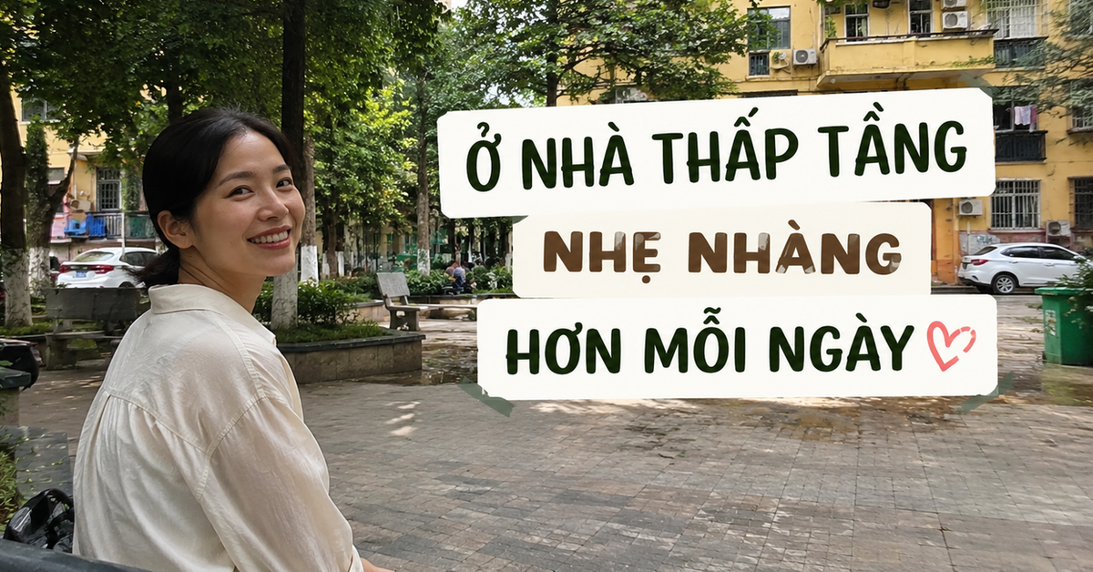 Rời căn hộ tầng 32 để về khu tập thể cũ, tôi mới hiểu sống thoải mái không nằm ở việc nhà cao bao nhiêu tầng