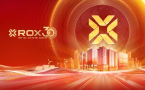 ROX Group – 3 thập kỷ tiên phong đánh thức những dòng chảy phát triển