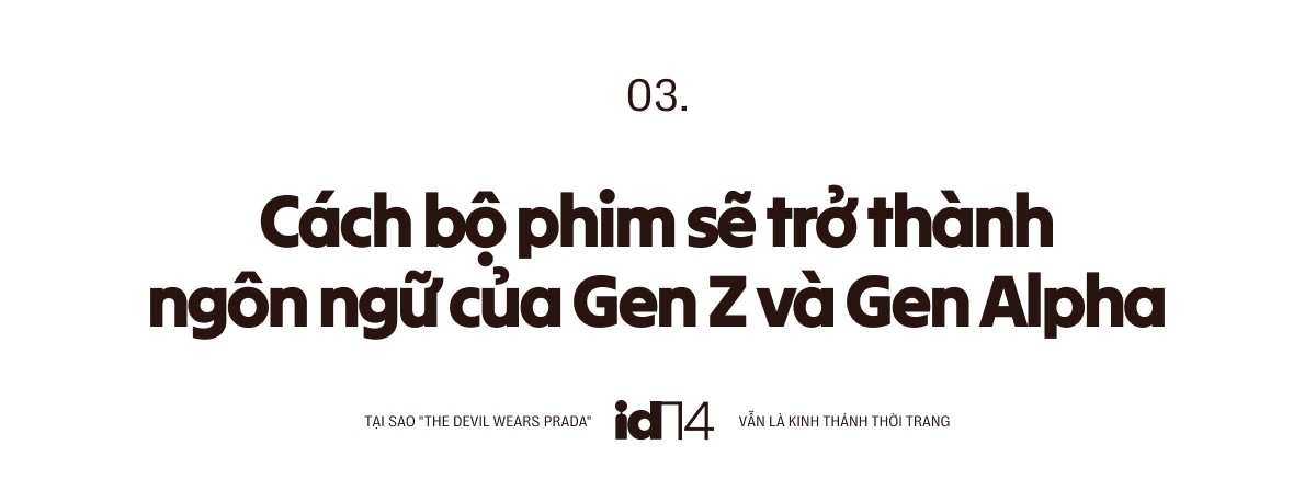 Tại sao The Devil Wears Prada vẫn là kinh thánh thời trang dù thế giới đã đổi thay đến chóng mặt?- Ảnh 8.