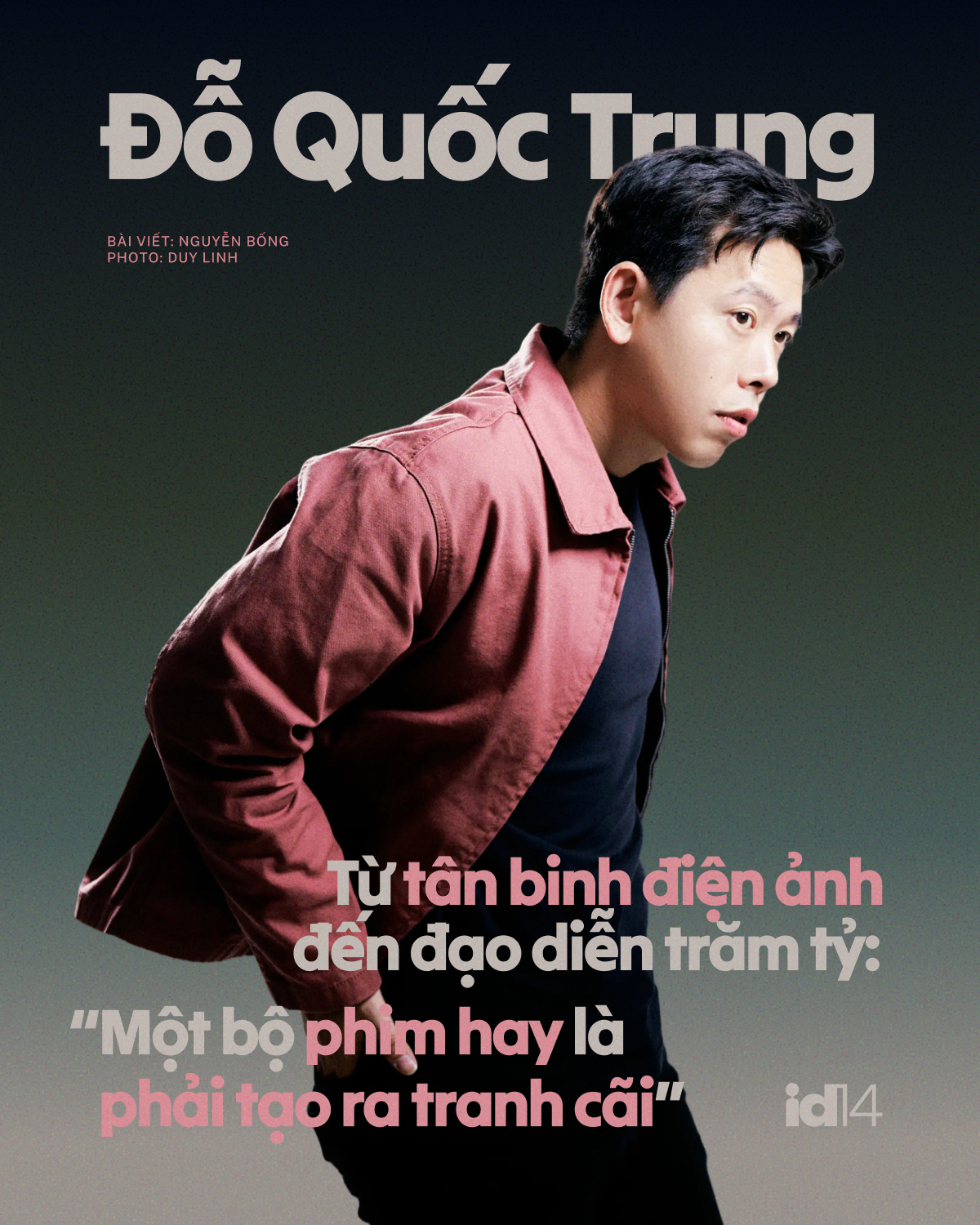 Đỗ Quốc Trung - từ tân binh điện ảnh đến đạo diễn trăm tỷ: “Một bộ phim hay là phải tạo ra tranh cãi”- Ảnh 3.